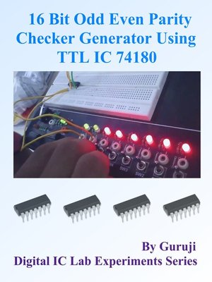 cover image of 16 Bit Odd Even Parity Checker Generator Using TTL IC 74180